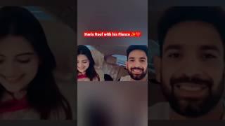 Haris Rauf with his Fiance ️ | Haris Rauf & Muzna Masood | MahRukh || #harisrauf #shorts #trending