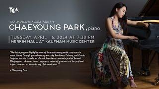 Pianist Chaeyoung Park LIVE from Merkin Hall at Kaufman Music Center