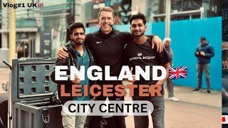 ENGLAND || LEICESTER CITY CENTRE || Vlog#1 UK  || UP22 TO UK(ENGLAND) #england #london #trending