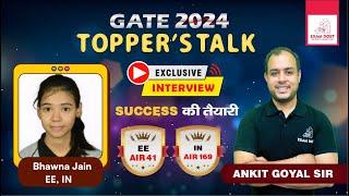 AIR - 41 ( EE) | AIR - 169 ( IN ) | Bhawna Jain | GATE 2024 Topper Talk | Ankit Goyal | One Man Army