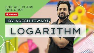 Logarithm - Basics for chemistry and physics | One Shot | By Adesh Tiwari Sir