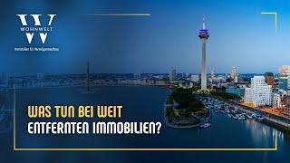 Was tun bei weit entfernten Immobilien?