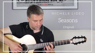 Seasons (Original), Michele Lideo #fingerstyle #acousticguitar