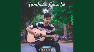 Tumhare Aane Se (Reprise)