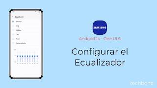 Configurar el Ecualizador - Samsung [Android 14 - One UI 6]