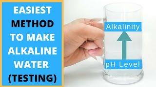 HOW TO TEST WATER PH AT HOME | THE EASIEST WAY TO MAKE ALKALINE WATER AT HOME