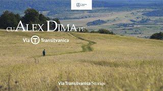 Cu Alex Dima pe Via Transilvanica: Episodul 2