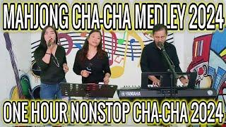  MAHJONG CHA - CHA MEDLEY 2024 | ONE HOUR NONSTOP CHA - CHA | JENNIFER, ARLIN & PRUDY