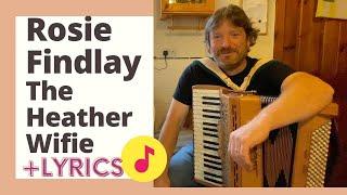 Rosie Findlay (The Heather Wifie)  Live Lyric video