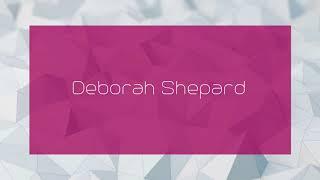 Deborah Shepard - appearance