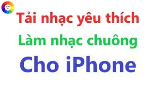 Tải nhạc yêu thích cài làm nhạc chuông iPhone