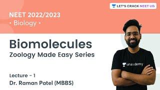 Biomolecules | Lecture 1 | Zoology Made Easy Series | Dr. Raman Patel | NEET 2022/2023