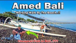 Morning Walk By The Beach In Amed Bali..!! Closer To Locals..!!!