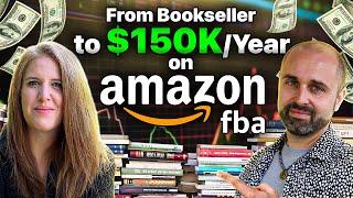 From Bookseller to $150K/Year Selling on Amazon FBA