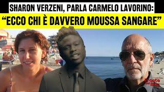 Sharon Verzeni, parla Carmelo Lavorino: "Ecco chi è davvero Moussa Sangare"