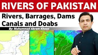 Rivers Barrages Dams Canals and Doabs Of Pakistan | Map and Geography of Pakistan | Muhammad Akram