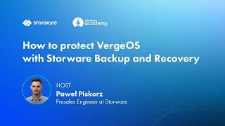 Protect VergeOS with Storware Backup and Recovery | Storware Academy