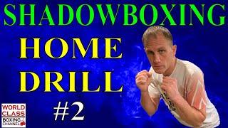 Shadow Boxing Drill For Home | Tom Yankello's Drill #2 | Throwing Short Tight Punches Is Important