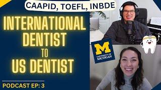 How to Get a Dental License as an International/Foreign trained Dentist// Ep. 3 Dr.  Leo Marquez