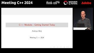 C++ Modules - Getting started today - Andreas Weis - Meeting C++ 2024