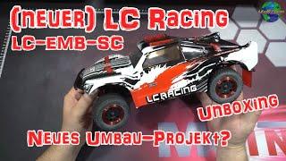 LC Racing Short Course - LC-EMB-SCT Neues Umbau-Projekt?!(Unboxing) | HD+ | Deutsch