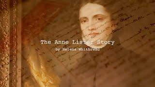 The Anne Lister Story by Helena Whitbread