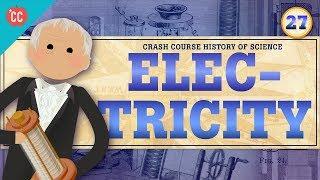 Electricity: Crash Course History of Science #27