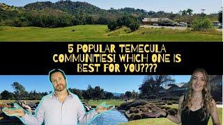 5 POPULAR TEMECULA COMMUNITIES! WHICH ONE IS BEST FOR YOU