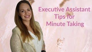 How To Take Minutes | Executive Assistant Tips