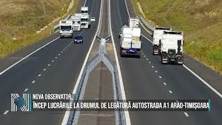 ÎNCEP LUCRĂRILE LA DRUMUL DE LEGĂTURĂ AUTOSTRADA A1 ARAD-TIMIȘOARA