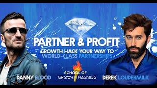 Partner and Profit: Growth Hack Your Way to a World Class Network 