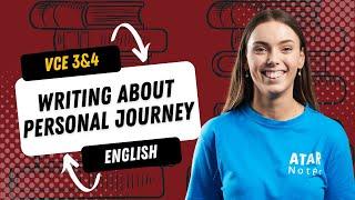 Writing About Personal Journey | VCE English 3&4