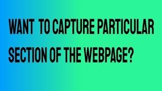 How to capture the particular region of the webpage