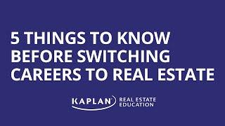 5 Things to Know Before Switching Careers to Real Estate