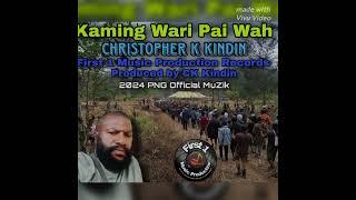 Kaming Wari Pai Wa -- Christopher K Kindin (2024) PNG Official Music