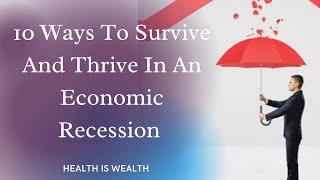 10 Ways To Survive And Thrive In An Economic Recession. @DrOlayideJinadu