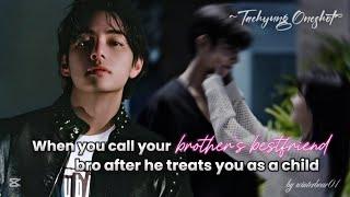 When you call your brother's bestfriend bro after he treats you as a child [Taehyung Oneshot]