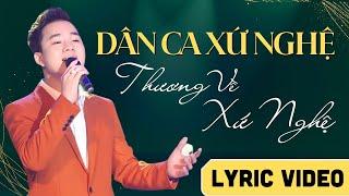 Thương Về Xứ Nghệ, Hà Tĩnh Quê Ơi - Thanh Tài Official Lyric Video - Dân Ca Xứ Nghệ Hay Nhất