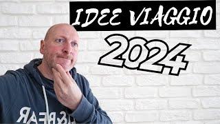 DOVE ANDARE NEL 2024? TANTE IDEE PER TUTTI