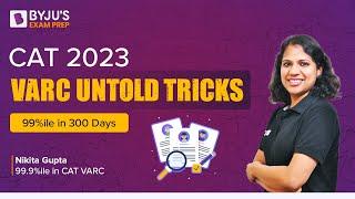 300 Days CAT VARC Strategy | Score 99%ile in VARC in 300 Days | Ace CAT 2023 Exam | BYJU'S CAT