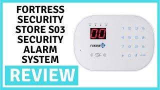 Fortress Security Store S03 WiFi Security Alarm System - Review