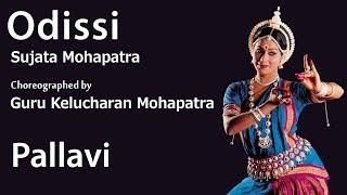 Pallavi... Odissi by Sujata Mohapatra and Choreographed by Guru Kelucharan Mohapatra