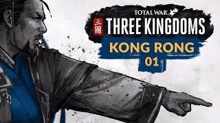 Total War: Three Kingdoms | Ep. 01 | BEING RONG FEELS SO RIGHT - Kong Rong Records Lets Play