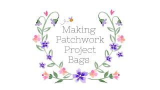 Making patchwork project bags