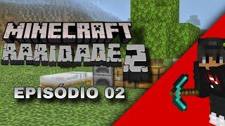 MINECRAFT RARIDAE! [EPISÓDIO 02]