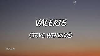 Steve Winwood - Valerie (Lyrics)