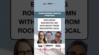 Exploring Rochester, MN with Becky from Rochester Local | Podcast Teaser | Good Money Moves