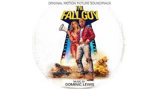 "Waiting For Love" by DOMINIC LEWIS from THE FALL GUY
