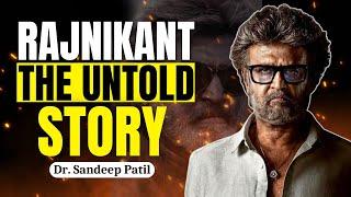 Rajnikant-the untold story. | Dr. Sandeep Patil.