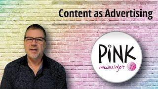 Pink Media - Content as Advertising